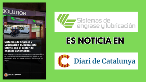 ¡Somos noticia! El Diari de Catalunya destaca nuestro liderazgo en el engrase automático